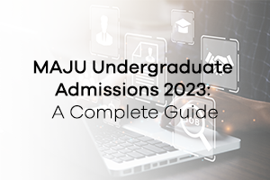 MAJU Undergraduate Admissions 2023: A Complete Guide