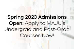 Spring 2023 Admissions Open: Apply to MAJU's Undergrad and Post-Grad Courses Now!